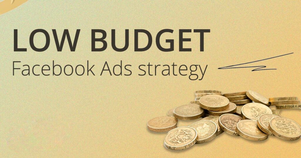 Low-budget Facebook Ads strategy for eCommerce | GSM Growth Agency