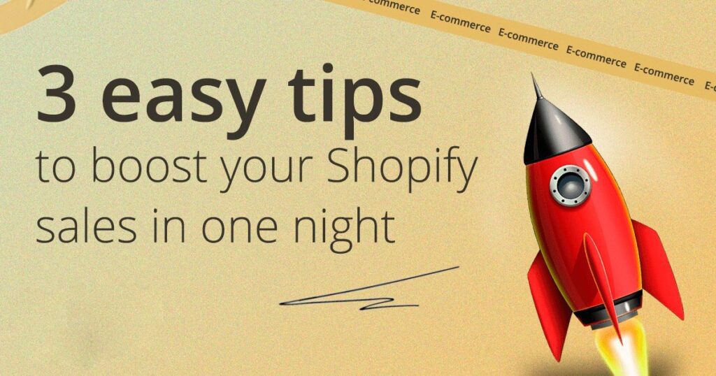 3 easy tips to boost your Shopify sales in one night | GSM Growth Agency