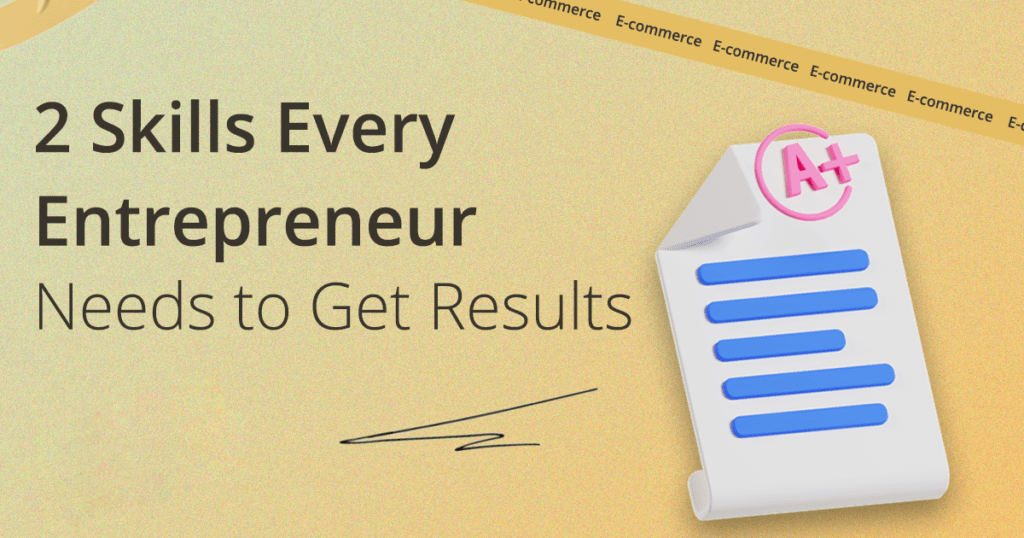 2 Skills Every Entrepreneur Needs to Get Results | Ecom Business Stream Podcast